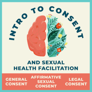 Drawing of a brain in the middle of the image, half flesh and half flowers. Above it, a title: "Intro to Consent."
